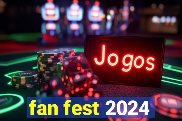 fan fest 2024